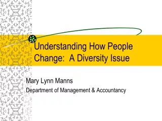 Understanding How People Change:  A Diversity Issue