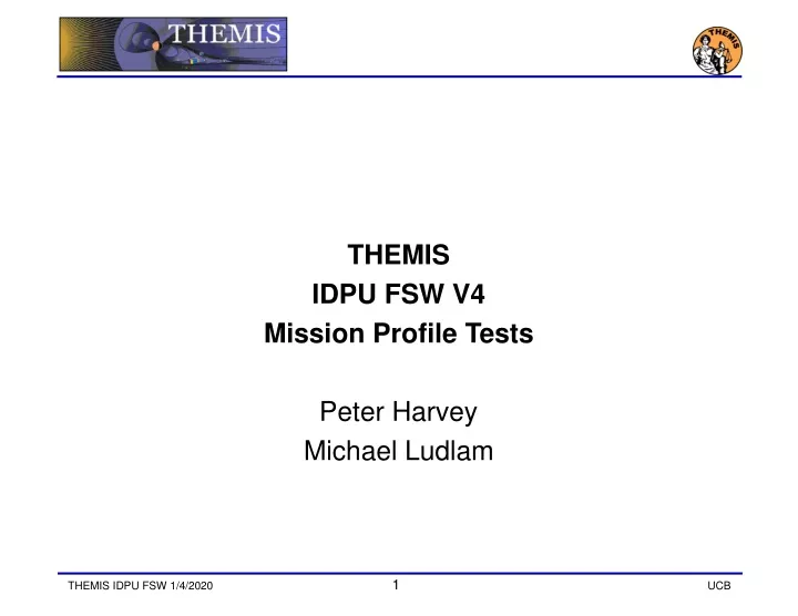 themis idpu fsw v4 mission profile tests peter