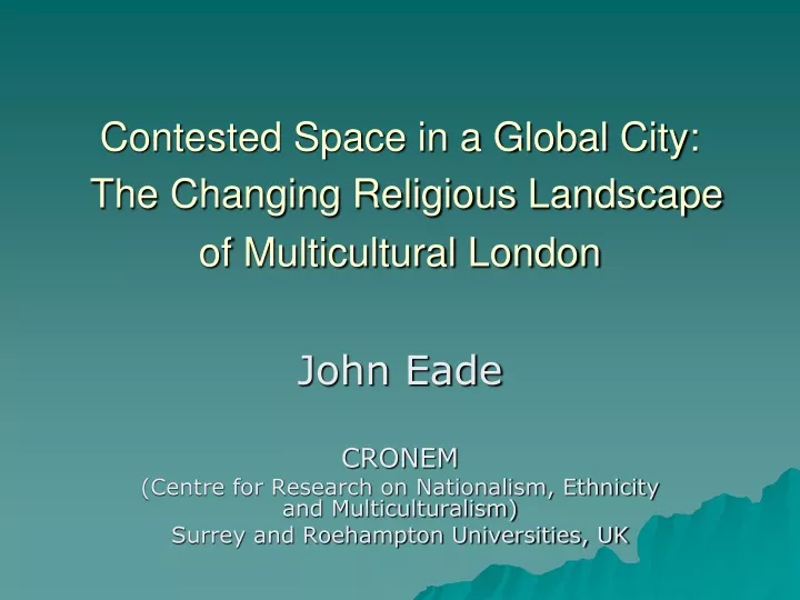 contested space in a global city the changing religious landscape of multicultural london