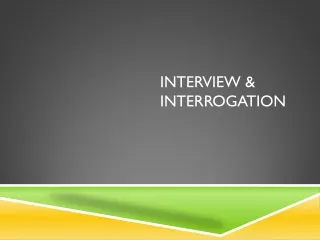 Interview &amp; Interrogation