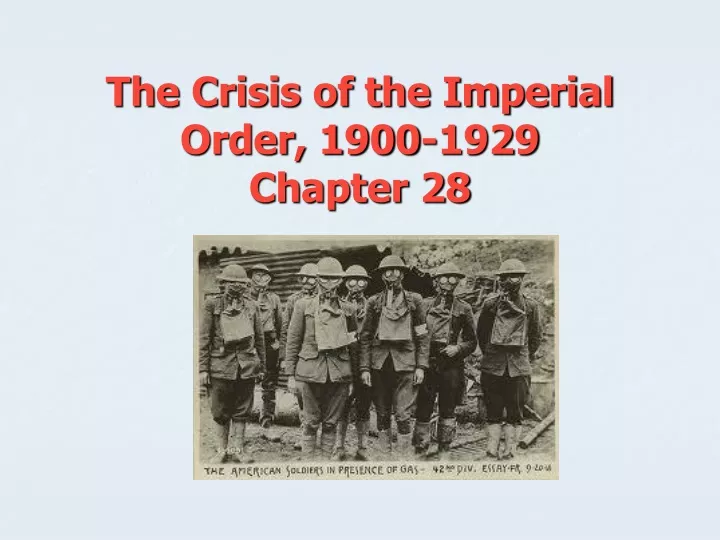 the crisis of the imperial order 1900 1929 chapter 28