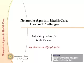 Normative Agents  in  Health Care : Uses and Challenges