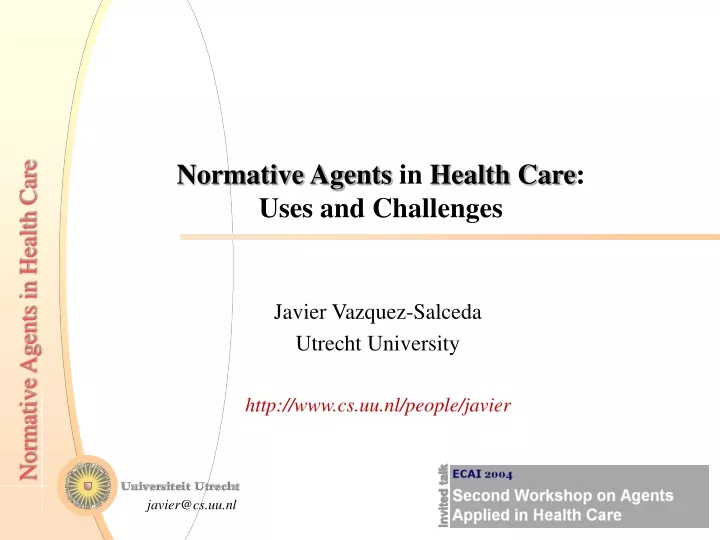 normative agents in health care uses and challenges