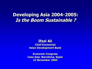 Developing Asia 2004-2005:  Is the Boom Sustainable ?