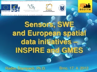 Sensors, SWE and  European spatial data  initiatives  – INSPIRE and GMES