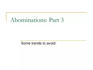 Abominations: Part 3