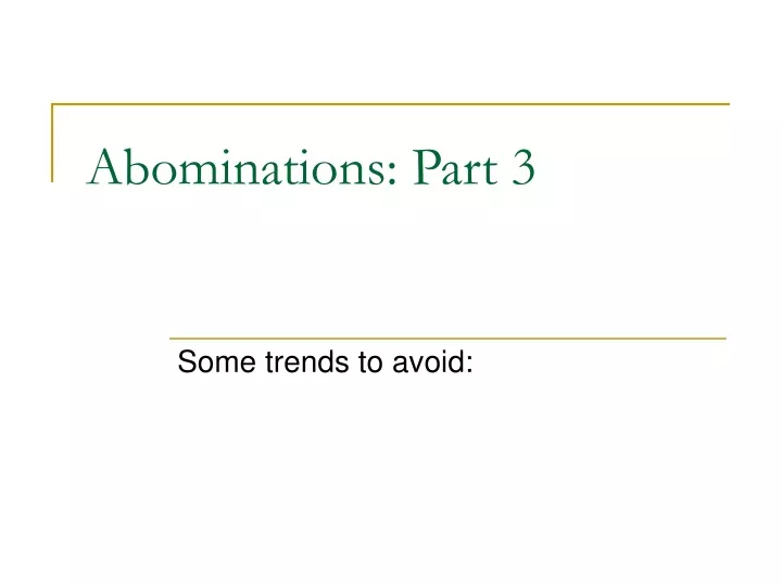 abominations part 3