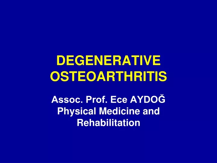 degenerative osteoarthritis