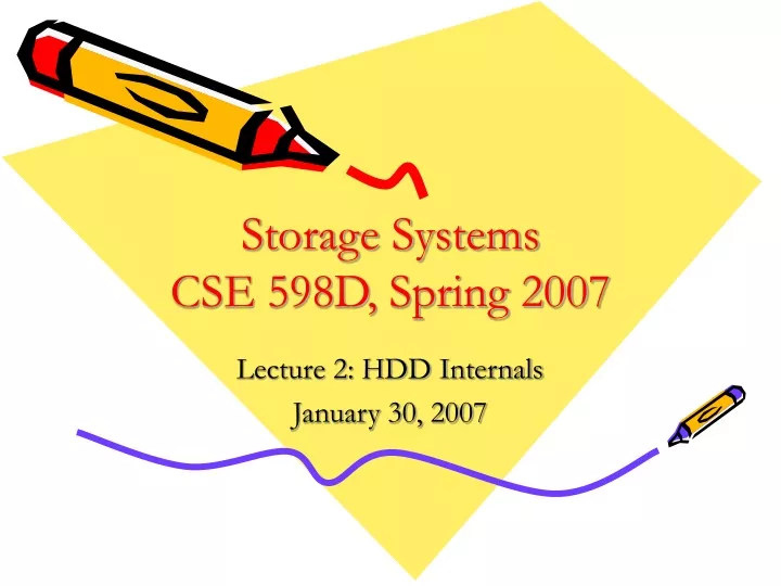 storage systems cse 598d spring 2007