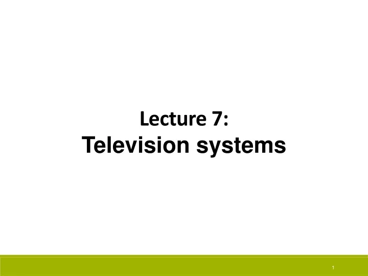 lecture 7 television systems
