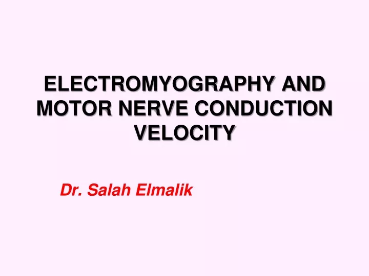 electromyography and motor nerve conduction velocity