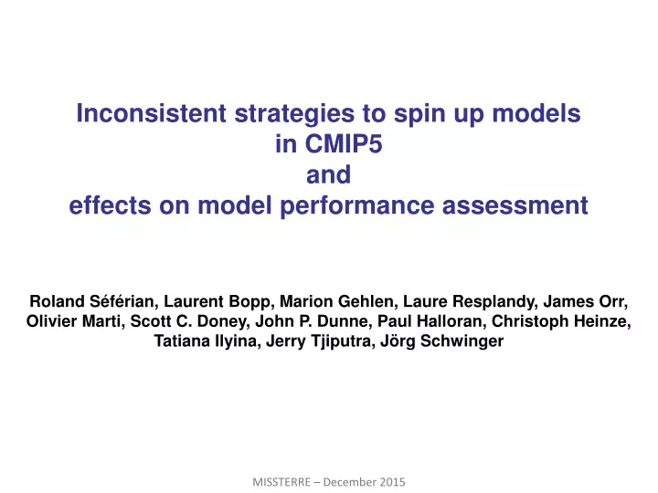 inconsistent strategies to spin up models in cmip5 and effects on model performance assessment
