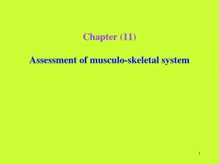 Chapter  (11) Assessment of  musculo -skeletal system