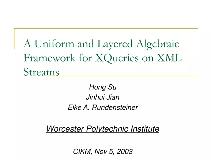 a uniform and layered algebraic framework for xqueries on xml streams