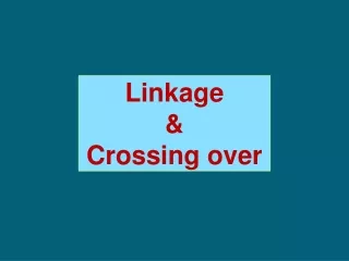 Linkage  &amp;  Crossing over