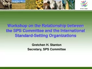 Gretchen H. Stanton Secretary, SPS Committee