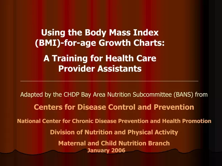 using the body mass index bmi for age growth