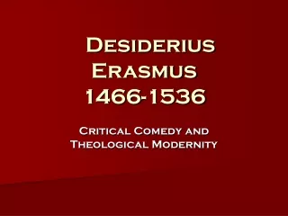 Desiderius Erasmus 1466-1536