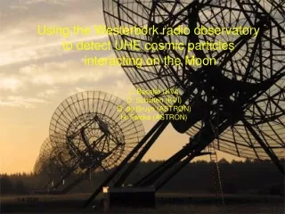 Using the Westerbork radio observatory  to detect UHE cosmic particles  interacting on the Moon