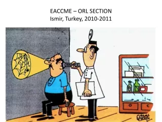 EACCME – ORL SECTION Ismir, Turkey, 2010-2011