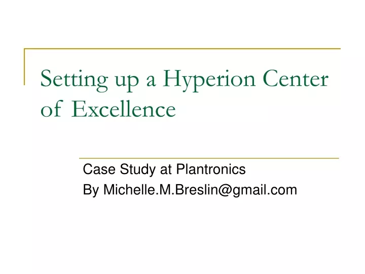 setting up a hyperion center of excellence