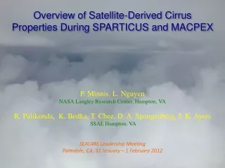 Overview of Satellite-Derived Cirrus Properties During SPARTICUS and MACPEX