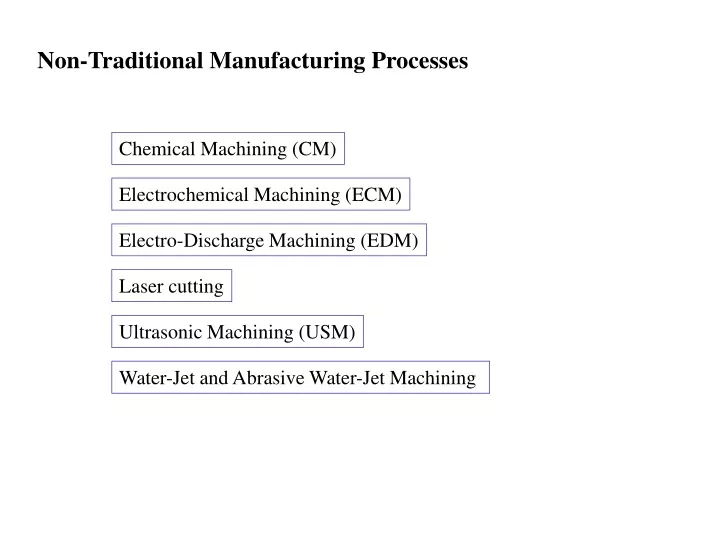 non traditional manufacturing processes
