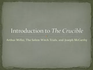 Introduction to  The Crucible