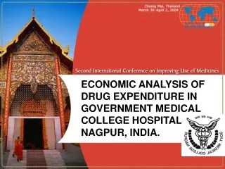 ECONOMIC ANALYSIS OF DRUG EXPENDITURE IN GOVERNMENT MEDICAL COLLEGE HOSPITAL NAGPUR, INDIA.