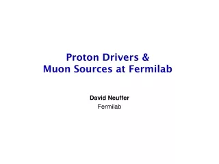 Proton Drivers &amp;  Muon Sources at Fermilab