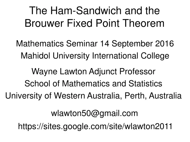 the ham sandwich and the brouwer fixed point theorem