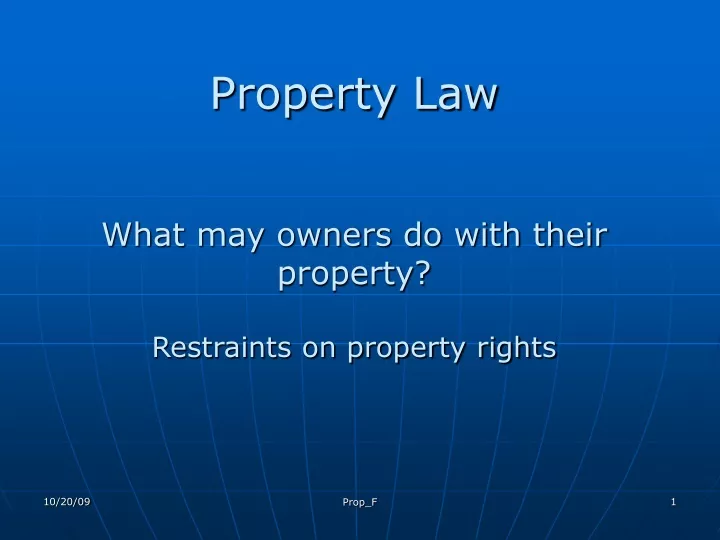 property law what may owners do with their property restraints on property rights