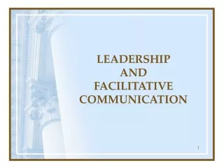 LEADERSHIP  AND FACILITATIVE COMMUNICATION