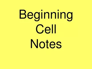 Beginning Cell  Notes