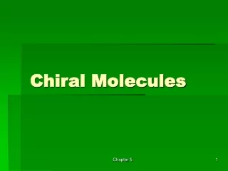 Chiral Molecules