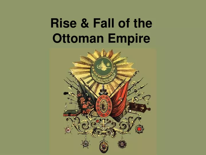 rise fall of the ottoman empire