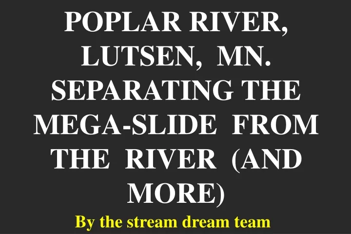 poplar river lutsen mn separating the mega slide from the river and more