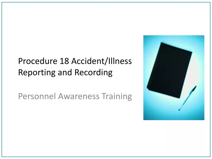 procedure 18 accident illness reporting and recording