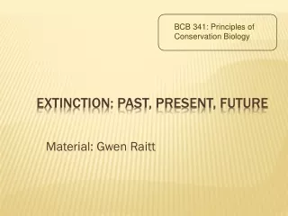Extinction: past, present, future