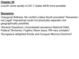 Chapter 20 Lincoln came quietly to DC-7 states left/8 more possible Secession