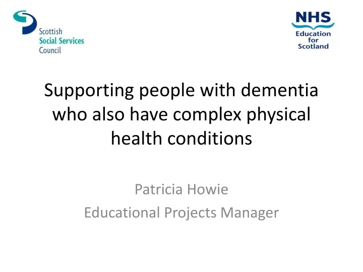 supporting people with dementia who also have complex physical health conditions