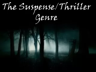 The Suspense/Thriller Genre