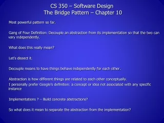 CS 350 – Software Design  The Bridge Pattern – Chapter 10