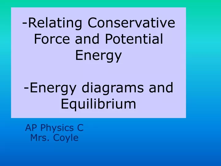 relating conservative force and potential energy energy diagrams and equilibrium