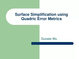 Surface Simplification using Quadric Error Metrics