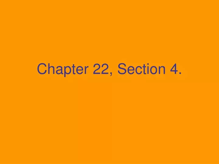 chapter 22 section 4