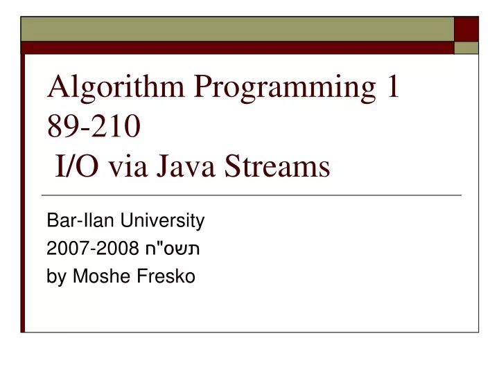 algorithm programming 1 89 210 i o via java streams