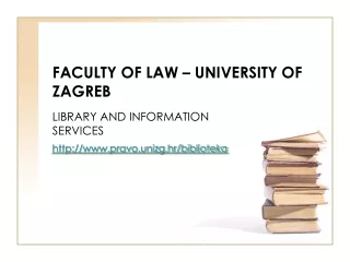 FACULTY OF LAW – UNIVERSITY OF ZAGREB