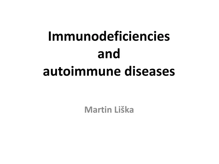 immunodeficiencies and autoimmune diseases