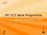 FP7 ICT Calls for Proposals 2007: Maximizing Europe's Technological Strengths - slide 1